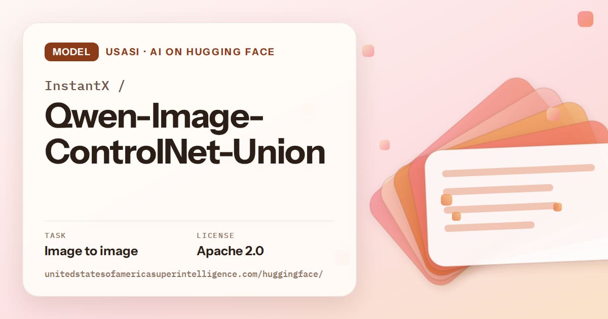 Generated tangerine layered-card artwork for the model InstantX/Qwen-Image-ControlNet-Union, labeled USASI · AI on Hugging Face, with Task: Image to image · License: Apache 2.0.