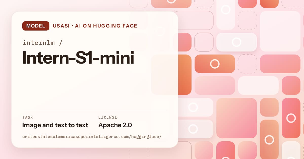 Generated coral tile-mosaic artwork for the model internlm/Intern-S1-mini, labeled USASI · AI on Hugging Face, with Task: Image and text to text · License: Apache 2.0.