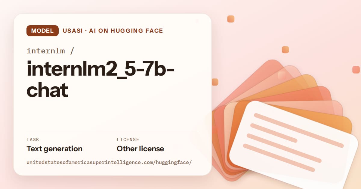 Generated tangerine layered-card artwork for the model internlm/internlm2_5-7b-chat, labeled USASI · AI on Hugging Face, with Task: Text generation · License: Other license.