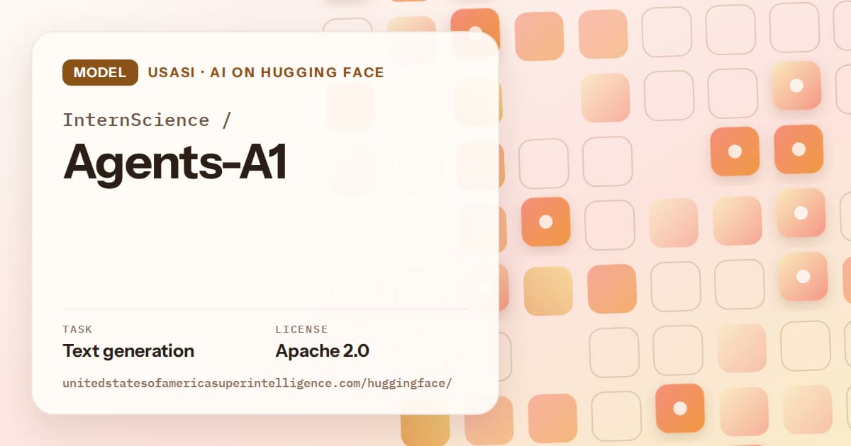Generated orange rounded-tile grid artwork for the model InternScience/Agents-A1, labeled USASI · AI on Hugging Face, with Task: Text generation · License: Apache 2.0.