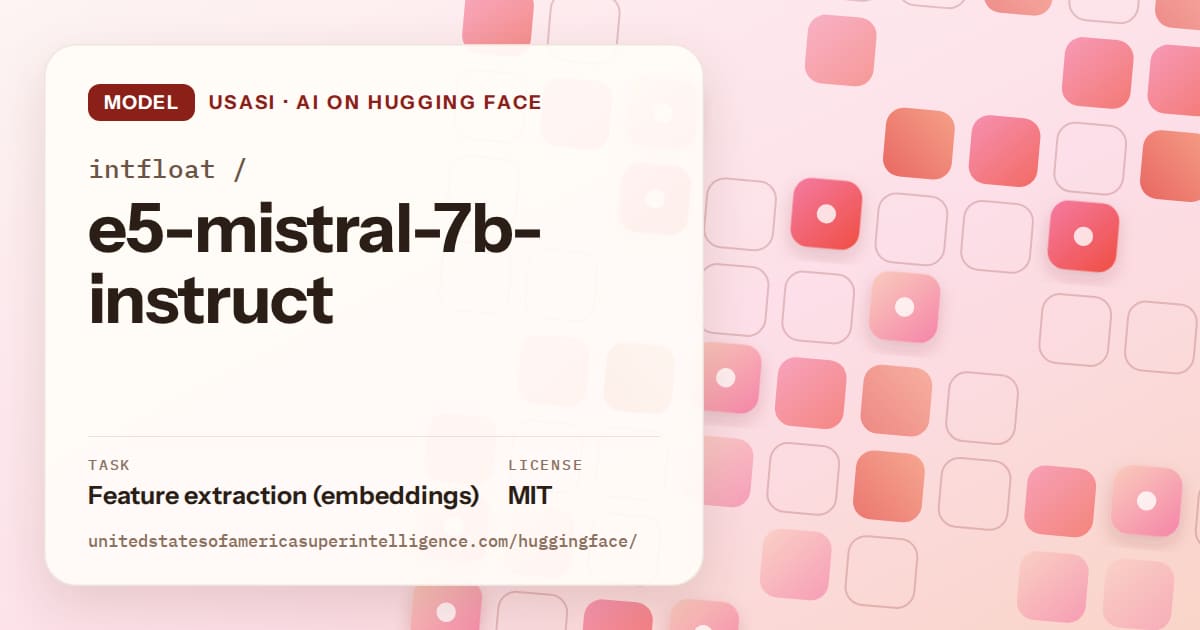 Generated coral rounded-tile grid artwork for the model intfloat/e5-mistral-7b-instruct, labeled USASI · AI on Hugging Face, with Task: Feature extraction (embeddings) · License: MIT.