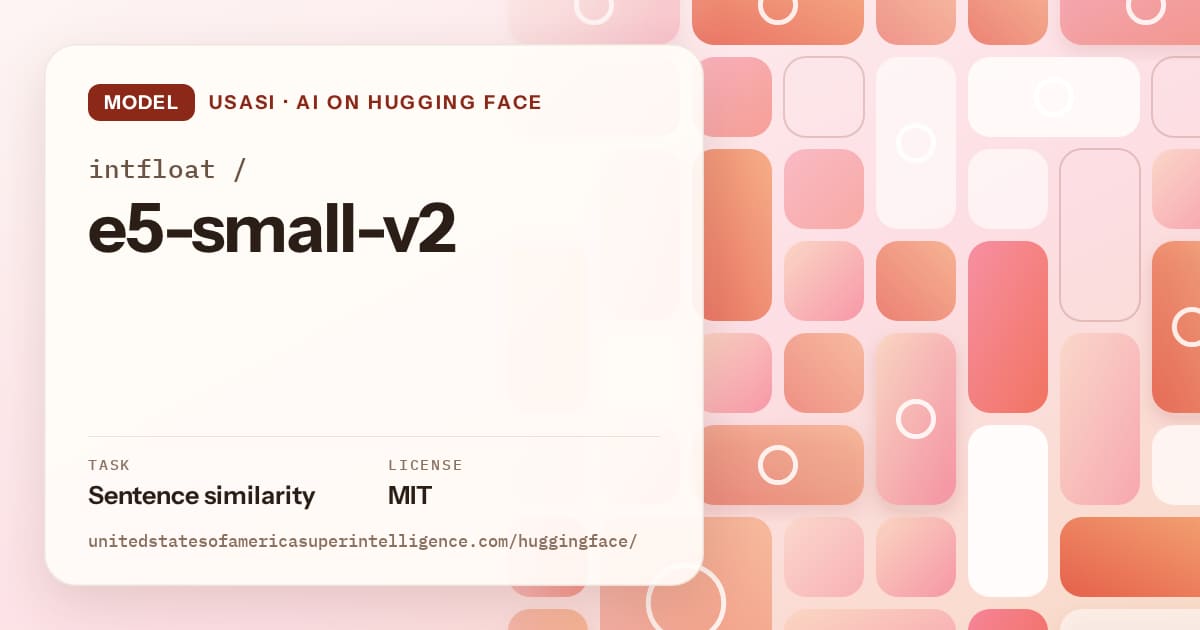Generated coral tile-mosaic artwork for the model intfloat/e5-small-v2, labeled USASI · AI on Hugging Face, with Task: Sentence similarity · License: MIT.