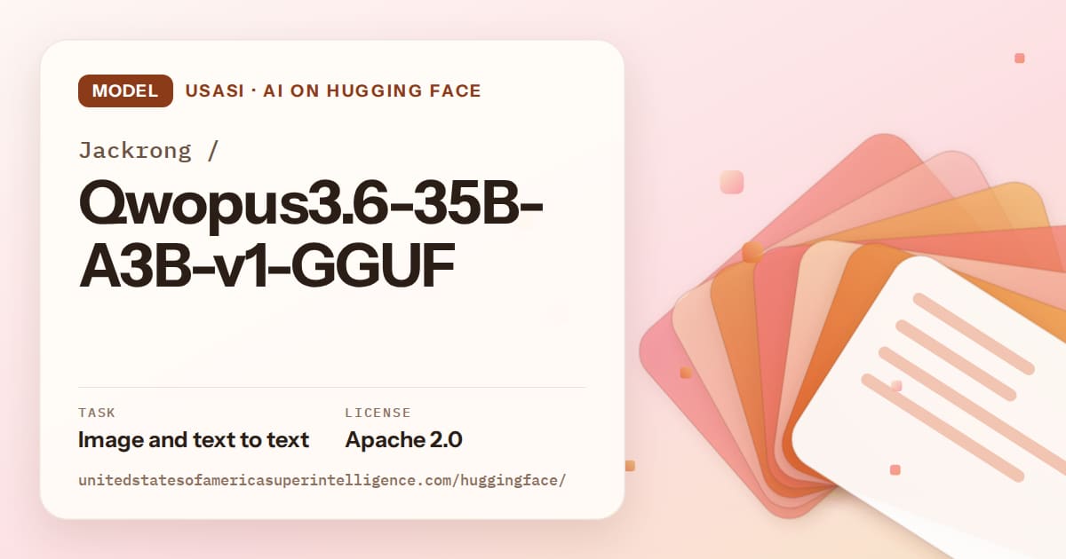 Generated tangerine layered-card artwork for the model Jackrong/Qwopus3.6-35B-A3B-v1-GGUF, labeled USASI · AI on Hugging Face, with Task: Image and text to text · License: Apache 2.0.