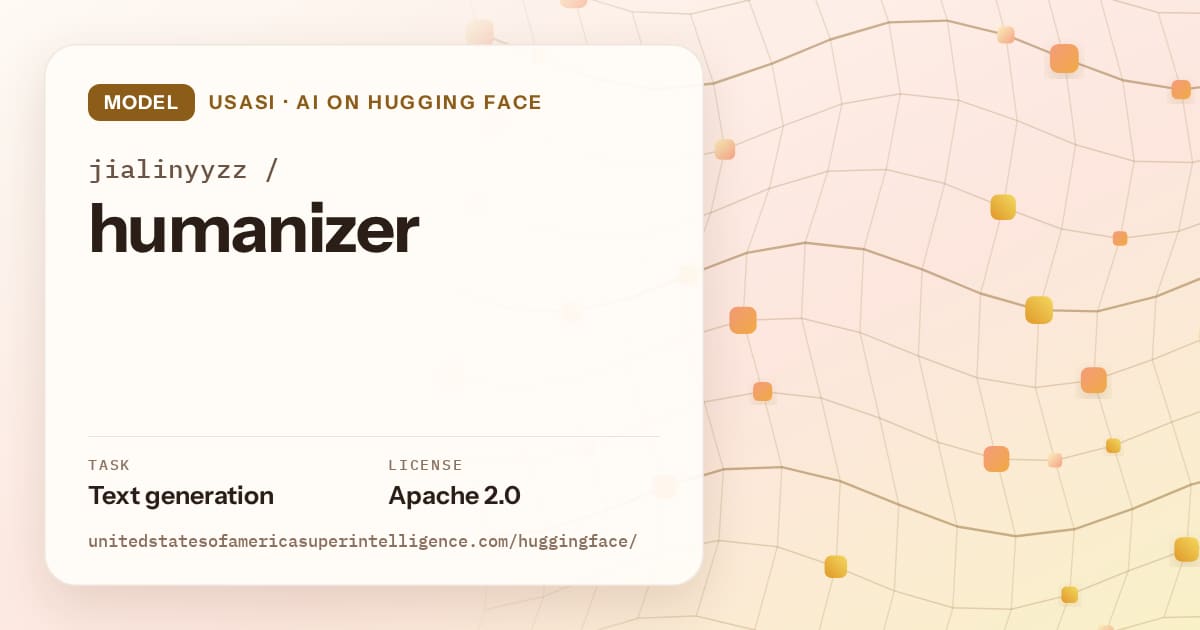 Generated amber wave-lattice artwork for the model jialinyyzz/humanizer, labeled USASI · AI on Hugging Face, with Task: Text generation · License: Apache 2.0.