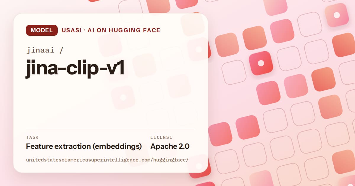 Generated coral rounded-tile grid artwork for the model jinaai/jina-clip-v1, labeled USASI · AI on Hugging Face, with Task: Feature extraction (embeddings) · License: Apache 2.0.