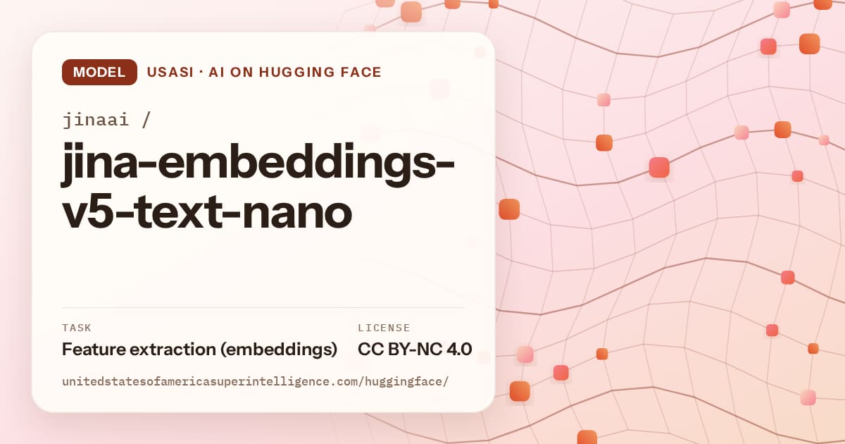 Generated tangerine wave-lattice artwork for the model jinaai/jina-embeddings-v5-text-nano, labeled USASI · AI on Hugging Face, with Task: Feature extraction (embeddings) · License: CC BY-NC 4.0.