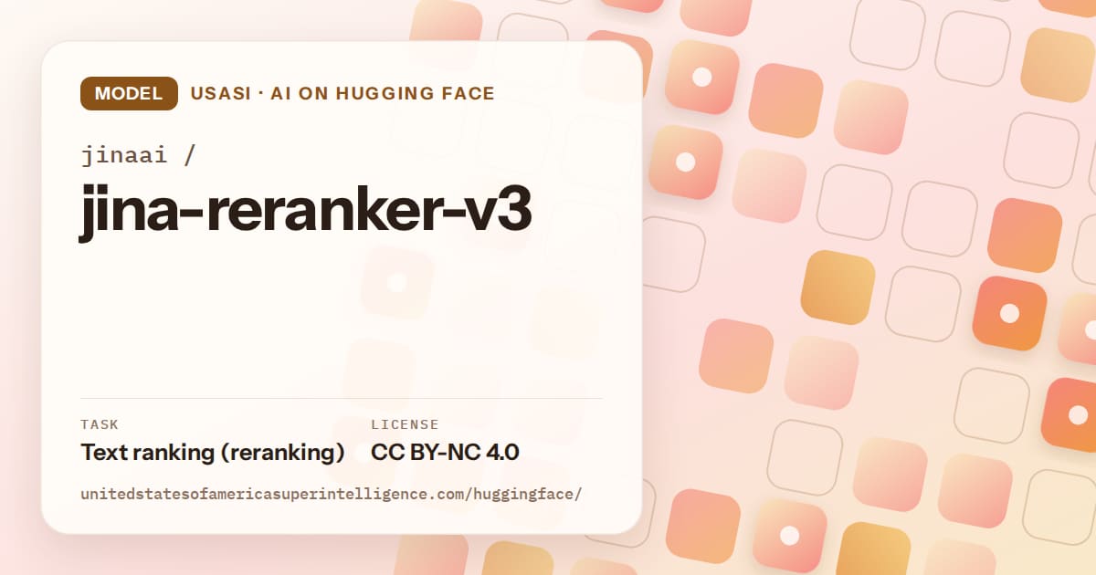 Generated orange rounded-tile grid artwork for the model jinaai/jina-reranker-v3, labeled USASI · AI on Hugging Face, with Task: Text ranking (reranking) · License: CC BY-NC 4.0.