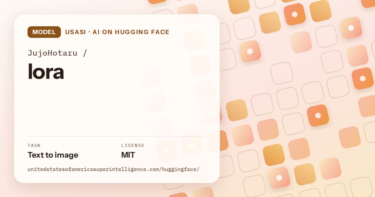 Generated orange rounded-tile grid artwork for the model JujoHotaru/lora, labeled USASI · AI on Hugging Face, with Task: Text to image · License: MIT.