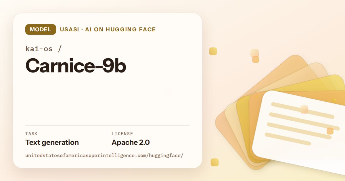 Generated amber layered-card artwork for the model kai-os/Carnice-9b, labeled USASI · AI on Hugging Face, with Task: Text generation · License: Apache 2.0.