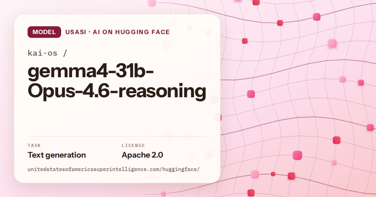 Generated rose wave-lattice artwork for the model kai-os/gemma4-31b-Opus-4.6-reasoning, labeled USASI · AI on Hugging Face, with Task: Text generation · License: Apache 2.0.