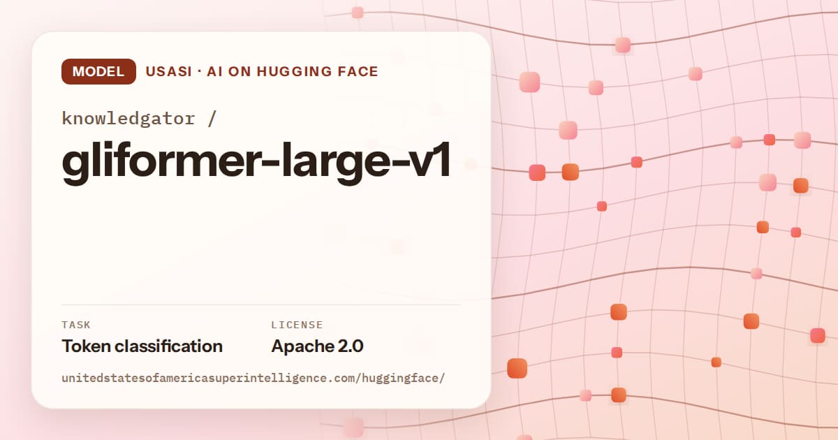 Generated tangerine wave-lattice artwork for the model knowledgator/gliformer-large-v1, labeled USASI · AI on Hugging Face, with Task: Token classification · License: Apache 2.0.