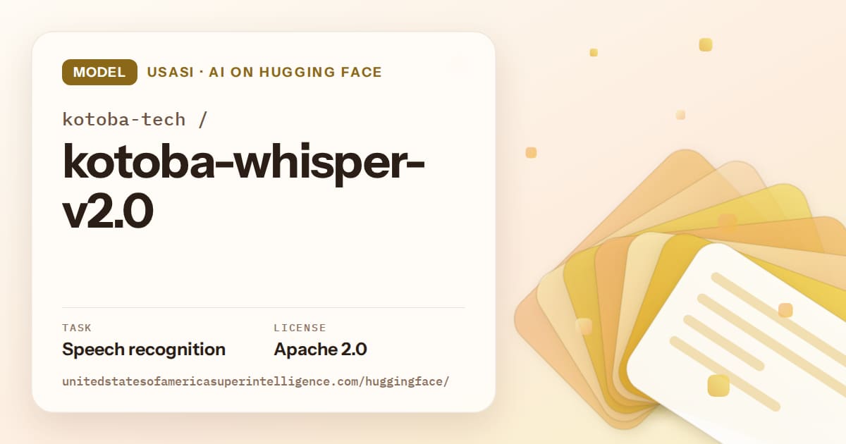 Generated amber layered-card artwork for the model kotoba-tech/kotoba-whisper-v2.0, labeled USASI · AI on Hugging Face, with Task: Speech recognition · License: Apache 2.0.