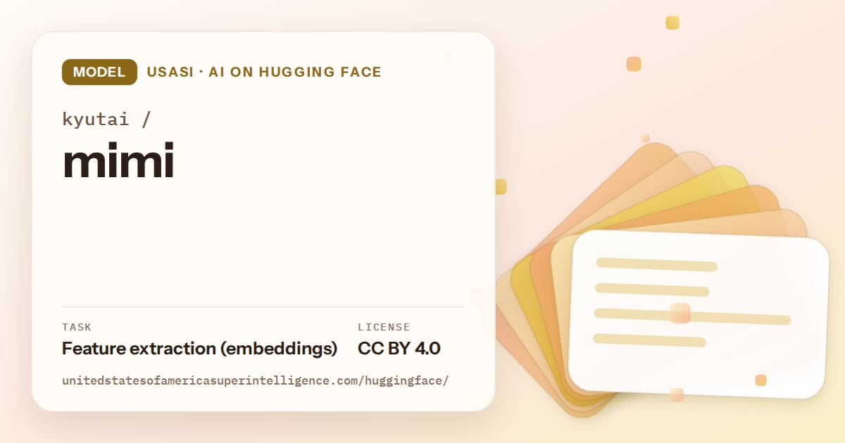 Generated amber layered-card artwork for the model kyutai/mimi, labeled USASI · AI on Hugging Face, with Task: Feature extraction (embeddings) · License: CC BY 4.0.