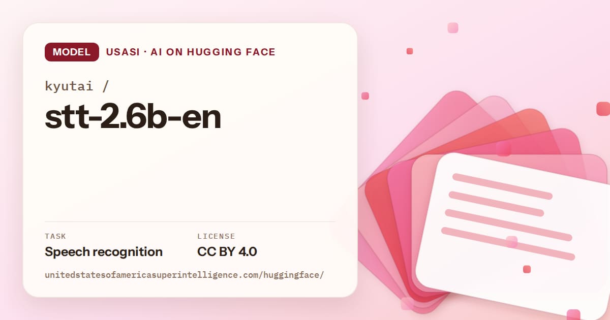 Generated coral layered-card artwork for the model kyutai/stt-2.6b-en, labeled USASI · AI on Hugging Face, with Task: Speech recognition · License: CC BY 4.0.