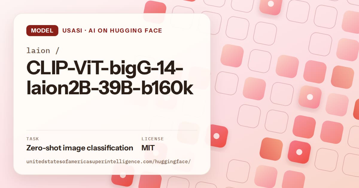 Generated coral rounded-tile grid artwork for the model laion/CLIP-ViT-bigG-14-laion2B-39B-b160k, labeled USASI · AI on Hugging Face, with Task: Zero-shot image classification · License: MIT.