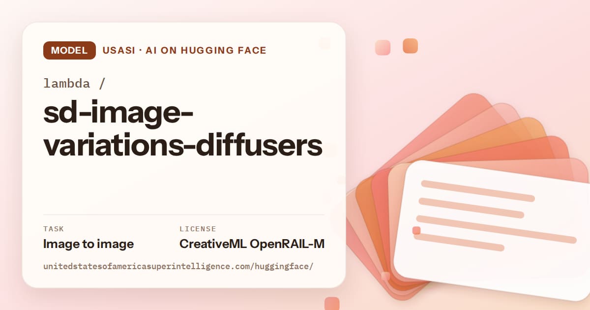 Generated tangerine layered-card artwork for the model lambda/sd-image-variations-diffusers, labeled USASI · AI on Hugging Face, with Task: Image to image · License: CreativeML OpenRAIL-M.