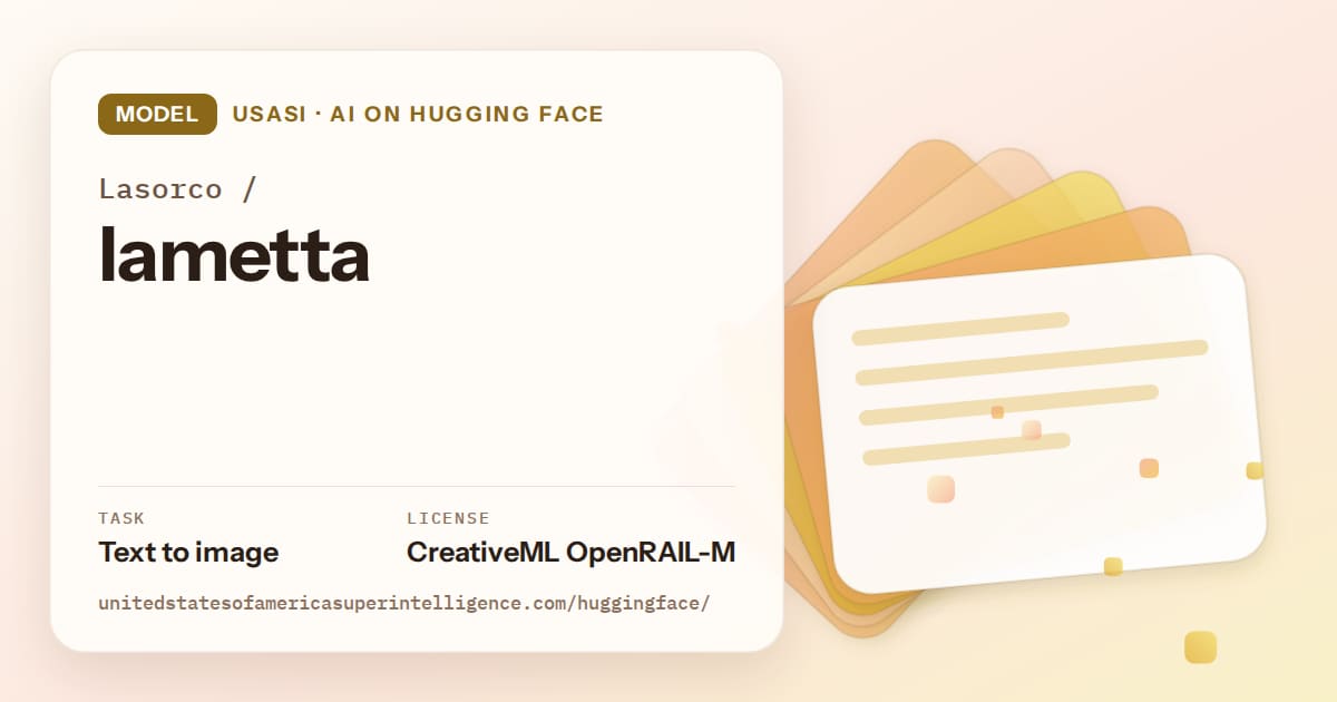 Generated amber layered-card artwork for the model Lasorco/lametta, labeled USASI · AI on Hugging Face, with Task: Text to image · License: CreativeML OpenRAIL-M.