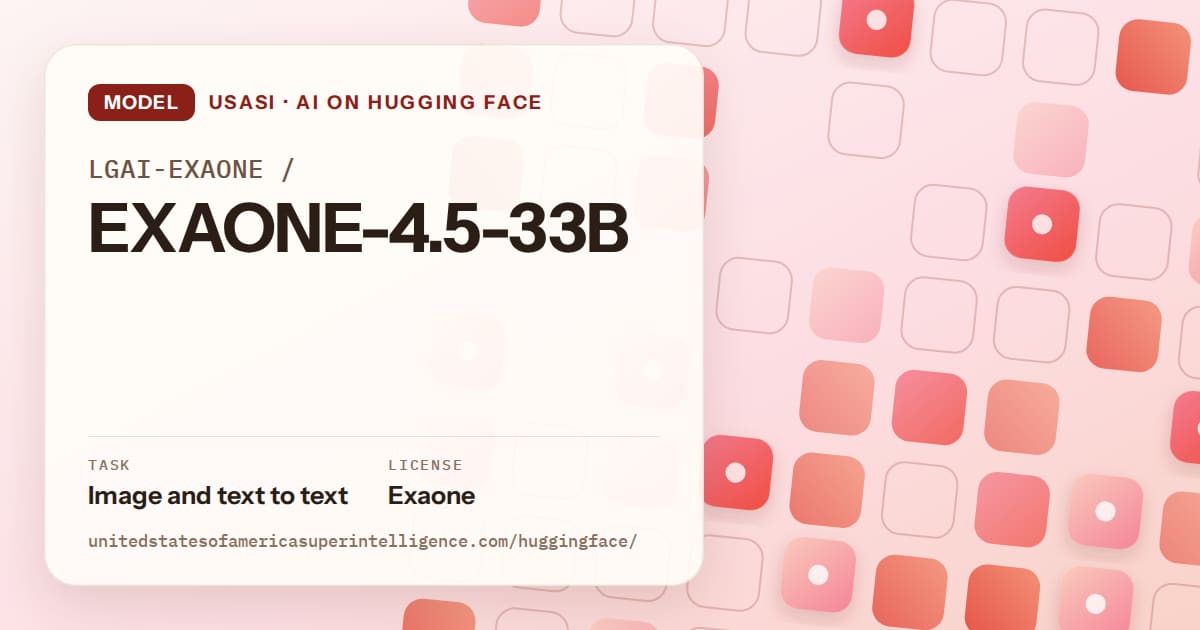 Generated coral rounded-tile grid artwork for the model LGAI-EXAONE/EXAONE-4.5-33B, labeled USASI · AI on Hugging Face, with Task: Image and text to text · License: Exaone.