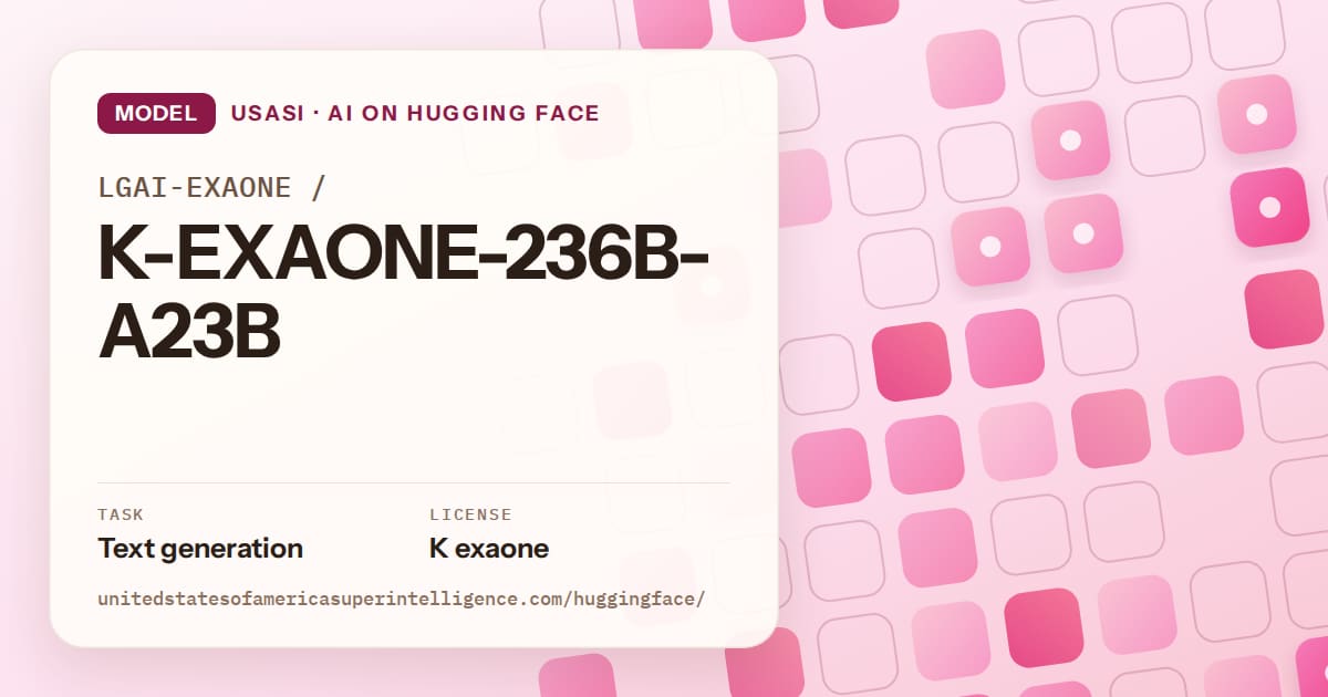 Generated rose rounded-tile grid artwork for the model LGAI-EXAONE/K-EXAONE-236B-A23B, labeled USASI · AI on Hugging Face, with Task: Text generation · License: K exaone.