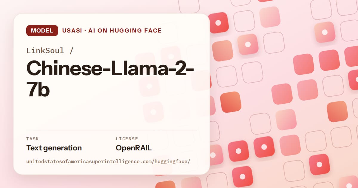 Generated coral rounded-tile grid artwork for the model LinkSoul/Chinese-Llama-2-7b, labeled USASI · AI on Hugging Face, with Task: Text generation · License: OpenRAIL.