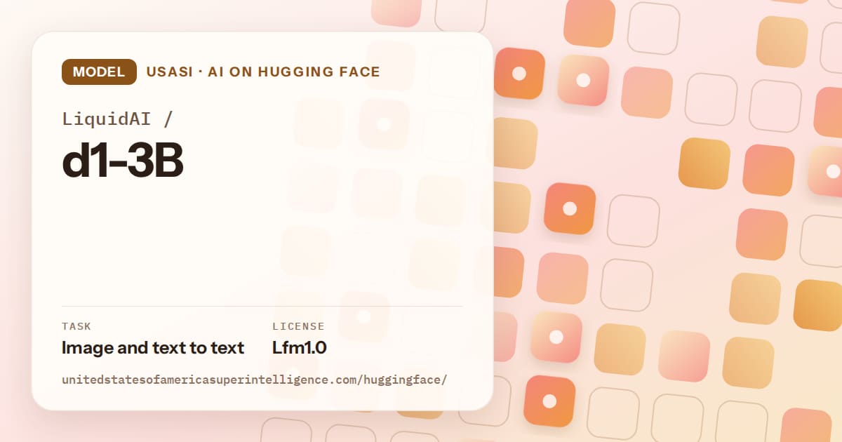 Generated orange rounded-tile grid artwork for the model LiquidAI/d1-3B, labeled USASI · AI on Hugging Face, with Task: Image and text to text · License: Lfm1.0.