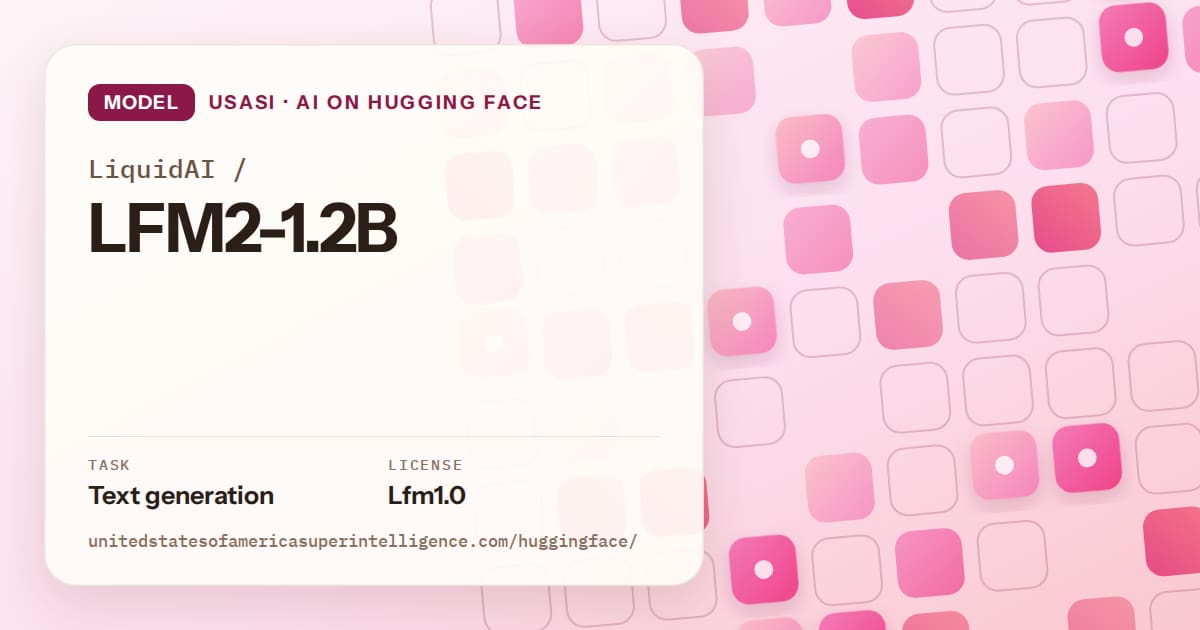 Generated rose rounded-tile grid artwork for the model LiquidAI/LFM2-1.2B, labeled USASI · AI on Hugging Face, with Task: Text generation · License: Lfm1.0.
