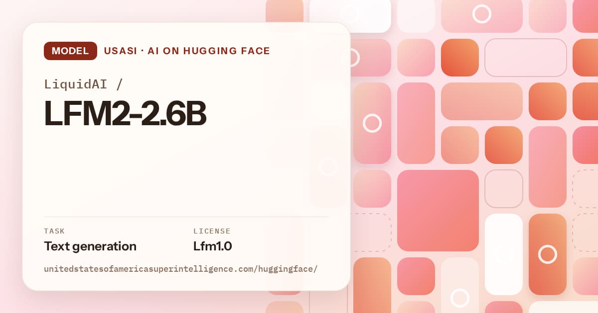 Generated coral tile-mosaic artwork for the model LiquidAI/LFM2-2.6B, labeled USASI · AI on Hugging Face, with Task: Text generation · License: Lfm1.0.