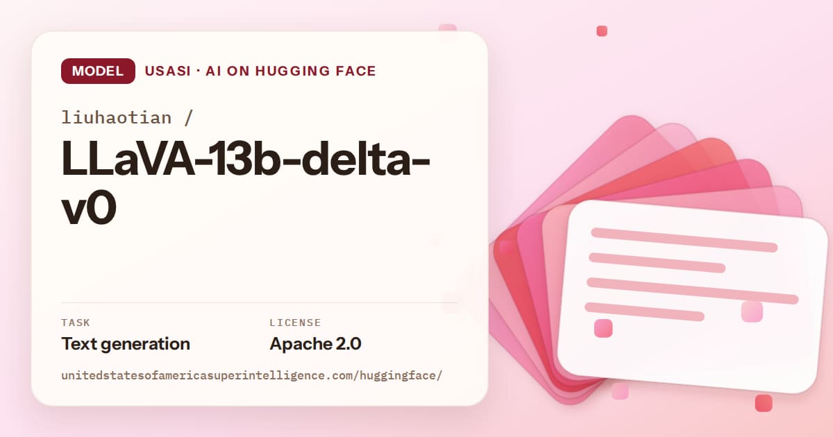 Generated coral layered-card artwork for the model liuhaotian/LLaVA-13b-delta-v0, labeled USASI · AI on Hugging Face, with Task: Text generation · License: Apache 2.0.