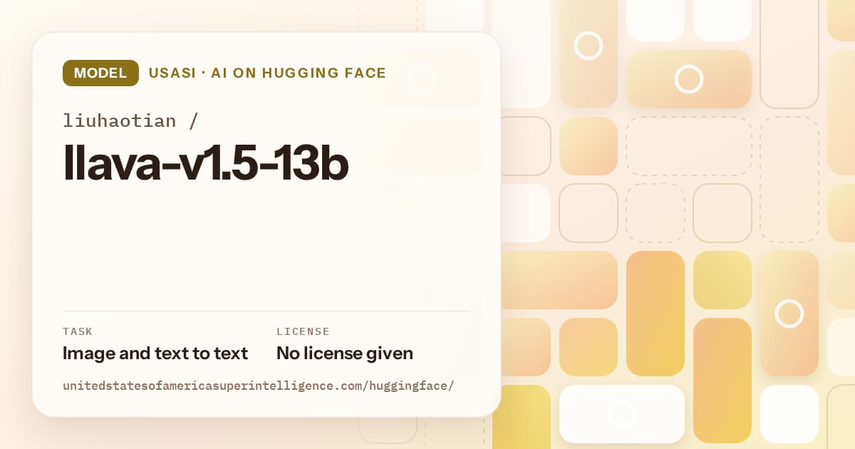 Generated gold tile-mosaic artwork for the model liuhaotian/llava-v1.5-13b, labeled USASI · AI on Hugging Face, with Task: Image and text to text · License: No license given.