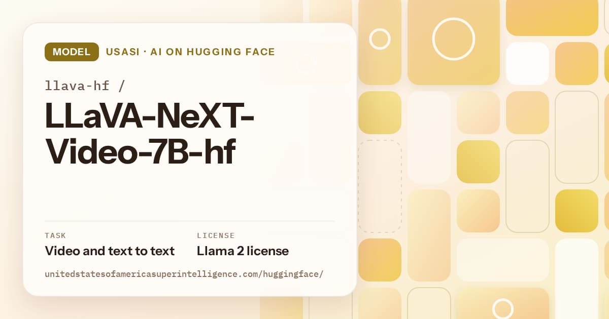 Generated gold tile-mosaic artwork for the model llava-hf/LLaVA-NeXT-Video-7B-hf, labeled USASI · AI on Hugging Face, with Task: Video and text to text · License: Llama 2 license.