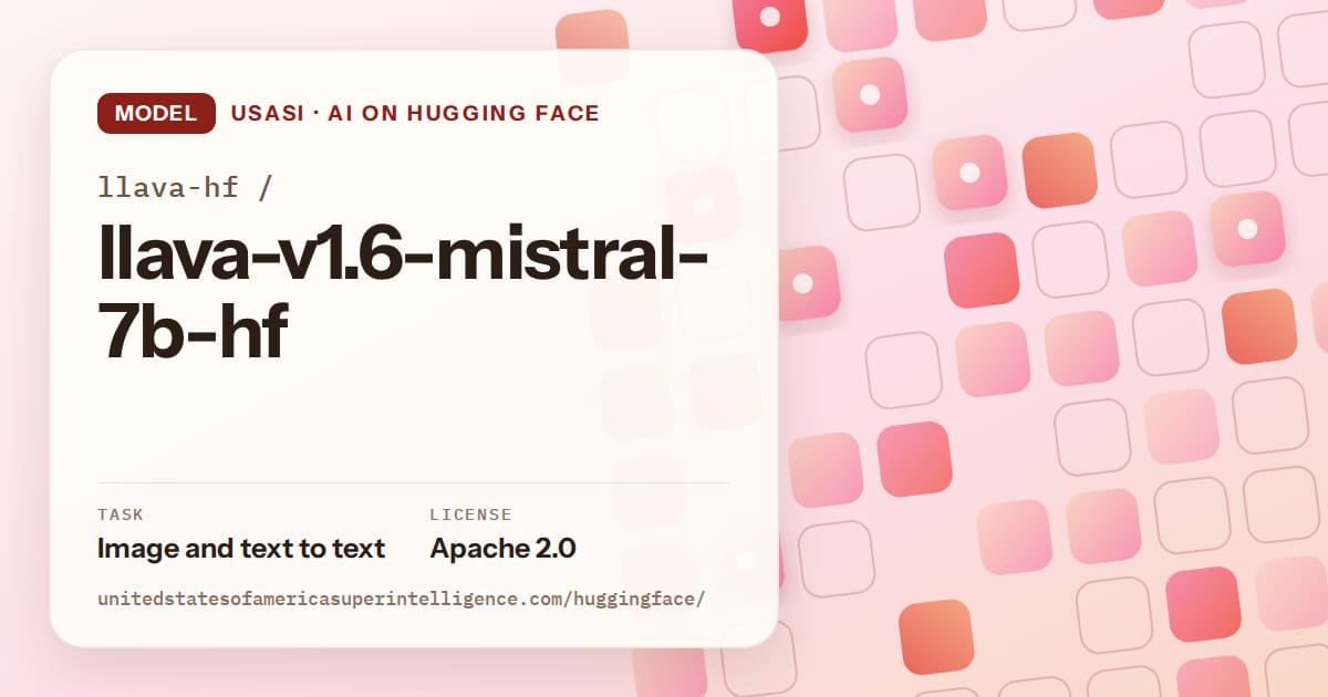 Generated coral rounded-tile grid artwork for the model llava-hf/llava-v1.6-mistral-7b-hf, labeled USASI · AI on Hugging Face, with Task: Image and text to text · License: Apache 2.0.