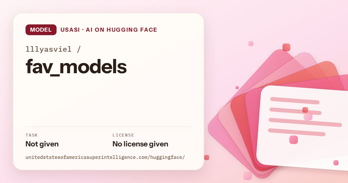 Generated coral layered-card artwork for the model lllyasviel/fav_models, labeled USASI · AI on Hugging Face, with Task: Not given · License: No license given.