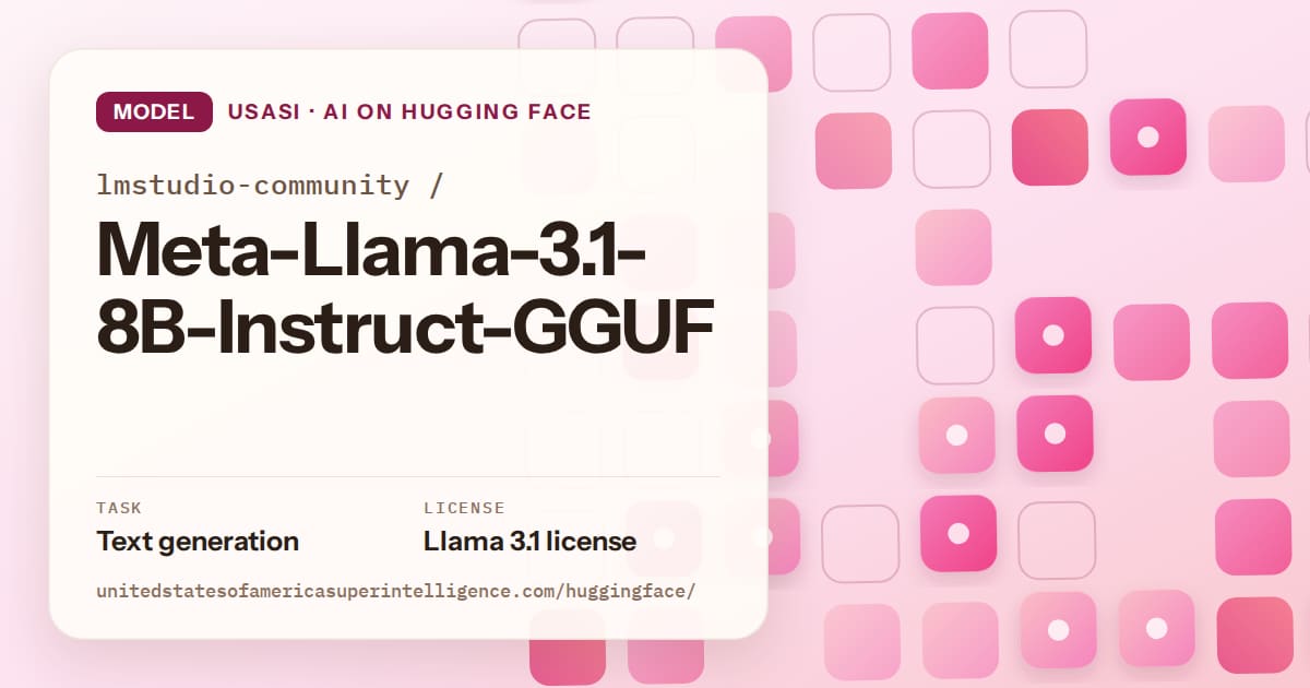 Generated rose rounded-tile grid artwork for the model lmstudio-community/Meta-Llama-3.1-8B-Instruct-GGUF, labeled USASI · AI on Hugging Face, with Task: Text generation · License: Llama 3.1 license.