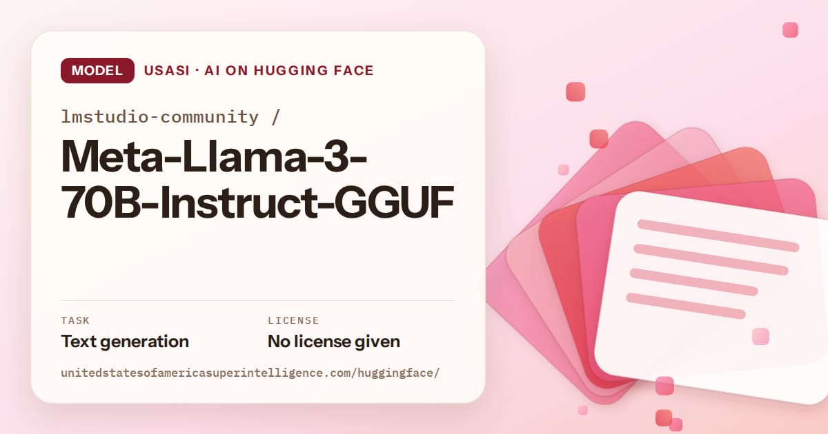 Generated coral layered-card artwork for the model lmstudio-community/Meta-Llama-3-70B-Instruct-GGUF, labeled USASI · AI on Hugging Face, with Task: Text generation · License: No license given.