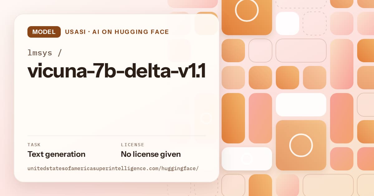 Generated orange tile-mosaic artwork for the model lmsys/vicuna-7b-delta-v1.1, labeled USASI · AI on Hugging Face, with Task: Text generation · License: No license given.