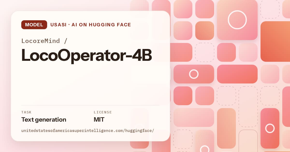 Generated coral tile-mosaic artwork for the model LocoreMind/LocoOperator-4B, labeled USASI · AI on Hugging Face, with Task: Text generation · License: MIT.