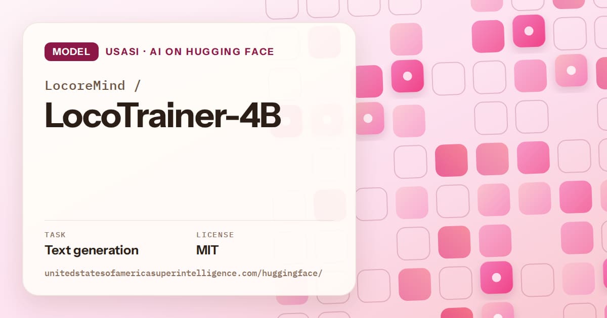 Generated rose rounded-tile grid artwork for the model LocoreMind/LocoTrainer-4B, labeled USASI · AI on Hugging Face, with Task: Text generation · License: MIT.