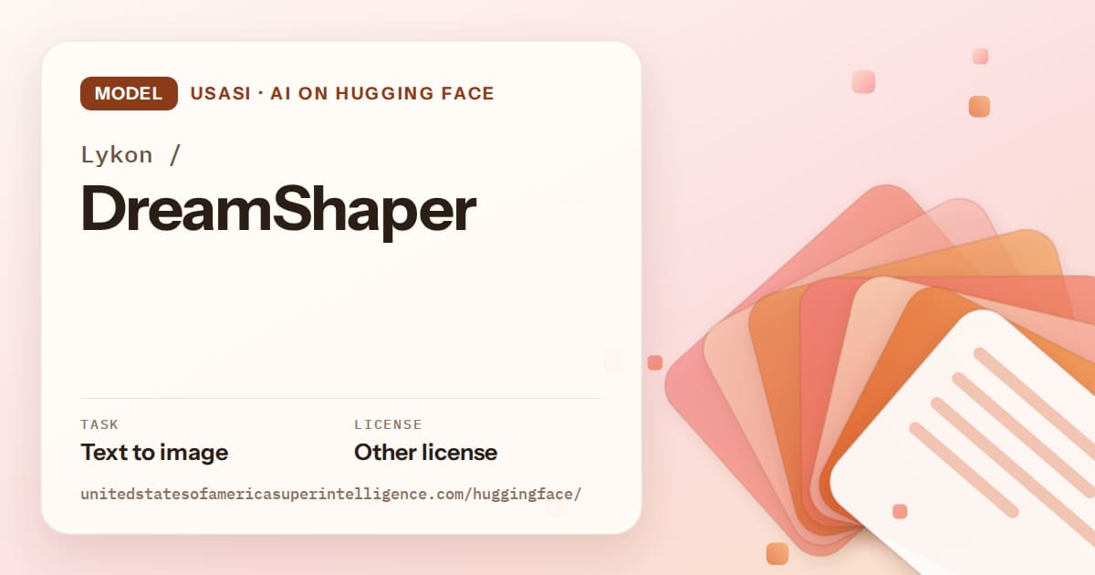 Generated tangerine layered-card artwork for the model Lykon/DreamShaper, labeled USASI · AI on Hugging Face, with Task: Text to image · License: Other license.