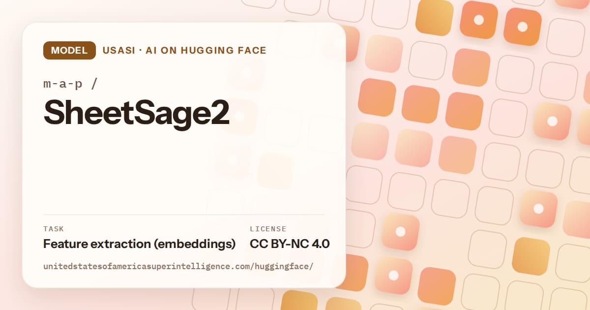 Generated orange rounded-tile grid artwork for the model m-a-p/SheetSage2, labeled USASI · AI on Hugging Face, with Task: Feature extraction (embeddings) · License: CC BY-NC 4.0.