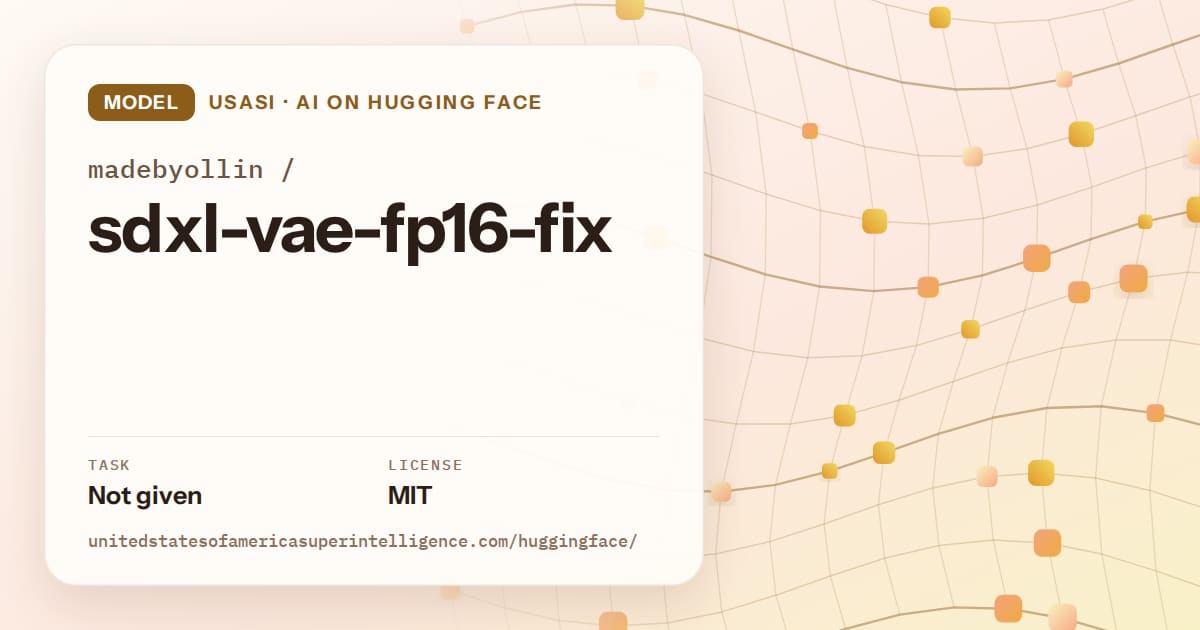 Generated amber wave-lattice artwork for the model madebyollin/sdxl-vae-fp16-fix, labeled USASI · AI on Hugging Face, with Task: Not given · License: MIT.
