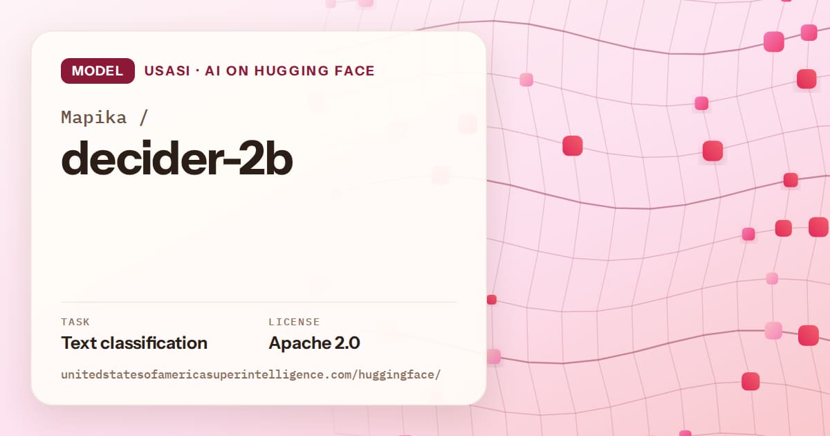 Generated rose wave-lattice artwork for the model Mapika/decider-2b, labeled USASI · AI on Hugging Face, with Task: Text classification · License: Apache 2.0.