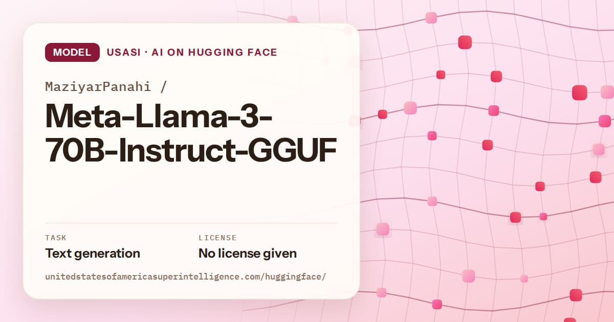 Generated rose wave-lattice artwork for the model MaziyarPanahi/Meta-Llama-3-70B-Instruct-GGUF, labeled USASI · AI on Hugging Face, with Task: Text generation · License: No license given.