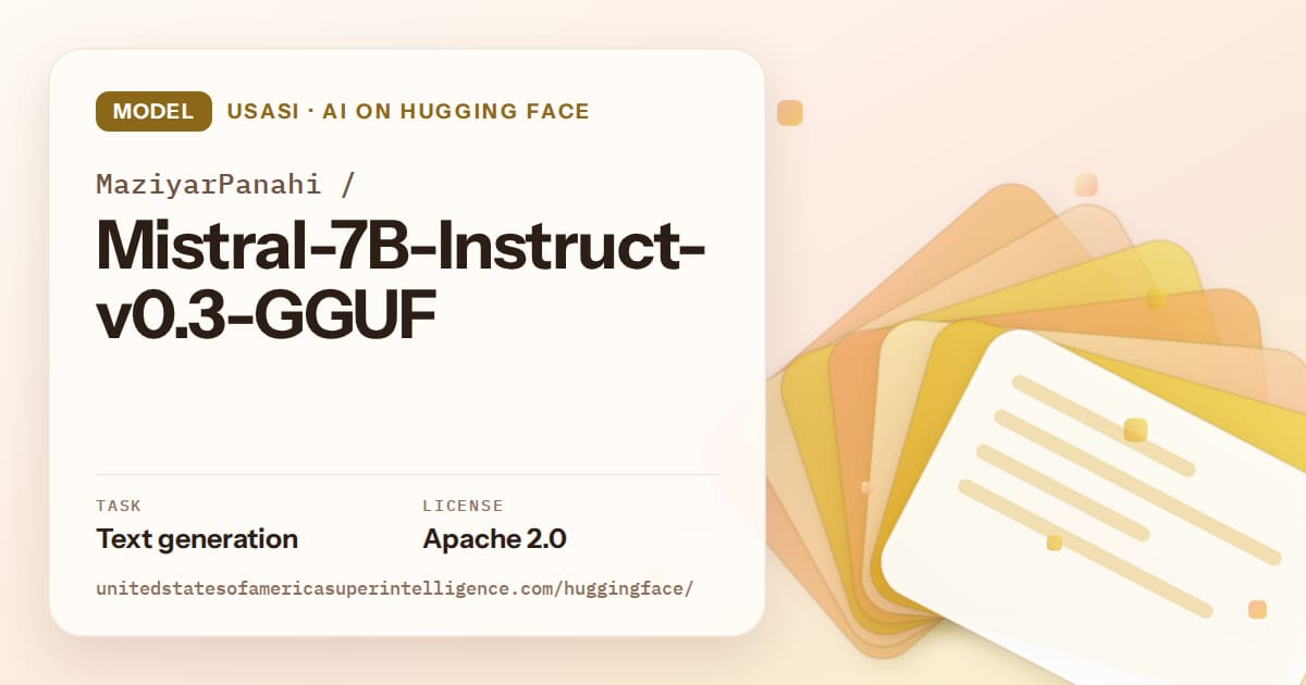Generated amber layered-card artwork for the model MaziyarPanahi/Mistral-7B-Instruct-v0.3-GGUF, labeled USASI · AI on Hugging Face, with Task: Text generation · License: Apache 2.0.