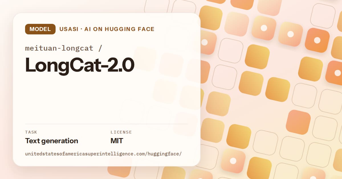 Generated orange rounded-tile grid artwork for the model meituan-longcat/LongCat-2.0, labeled USASI · AI on Hugging Face, with Task: Text generation · License: MIT.