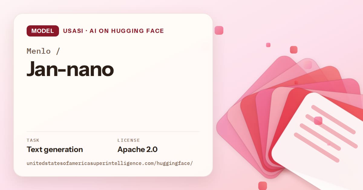Generated coral layered-card artwork for the model Menlo/Jan-nano, labeled USASI · AI on Hugging Face, with Task: Text generation · License: Apache 2.0.