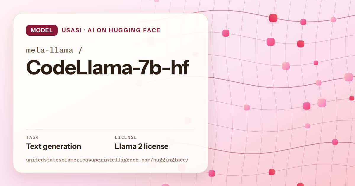 Generated rose wave-lattice artwork for the model meta-llama/CodeLlama-7b-hf, labeled USASI · AI on Hugging Face, with Task: Text generation · License: Llama 2 license.