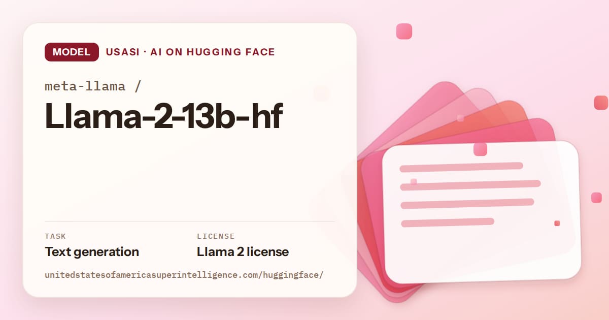 Generated coral layered-card artwork for the model meta-llama/Llama-2-13b-hf, labeled USASI · AI on Hugging Face, with Task: Text generation · License: Llama 2 license.