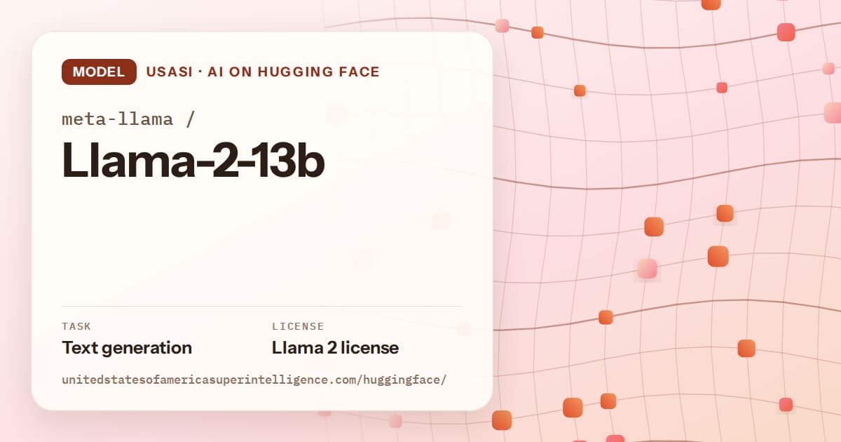 Generated tangerine wave-lattice artwork for the model meta-llama/Llama-2-13b, labeled USASI · AI on Hugging Face, with Task: Text generation · License: Llama 2 license.