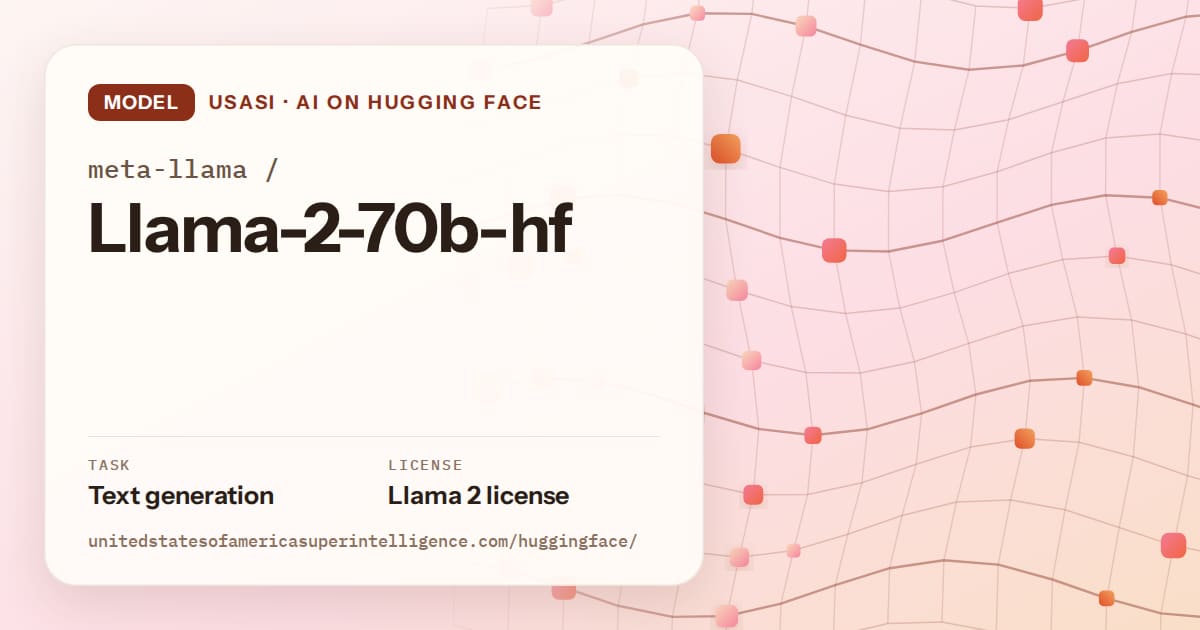 Generated tangerine wave-lattice artwork for the model meta-llama/Llama-2-70b-hf, labeled USASI · AI on Hugging Face, with Task: Text generation · License: Llama 2 license.