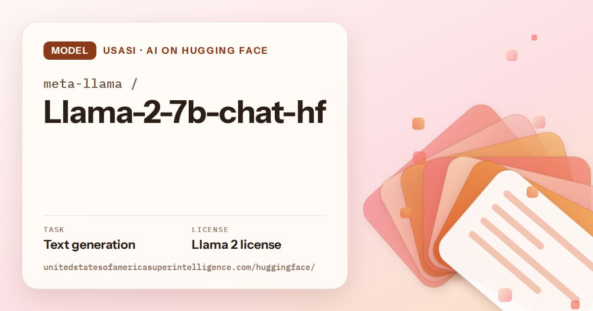 Generated tangerine layered-card artwork for the model meta-llama/Llama-2-7b-chat-hf, labeled USASI · AI on Hugging Face, with Task: Text generation · License: Llama 2 license.